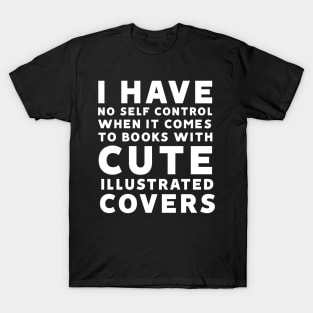 No self control for books T-Shirt